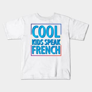 Cool Kids Speak French  (18) Kids T-Shirt